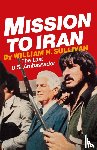 Sullivan, William H. - Mission to Iran
