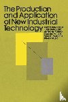 Mansfield, Edwin (late of University of Pennsylvania), Rapoport, John, Romeo, Anthony, Villani, John - The Production and Application of New Industrial Technology