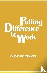de Shazer, Steve - Putting Difference to Work