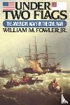 Fowler, William M., Jr - Under Two Flags