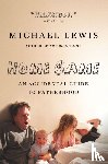 Lewis, Michael - Home Game