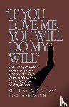 Michaud, Stephen G., Aynesworth, Hugh - "If You Love Me, You Will Do My Will"