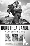 Gordon, Linda (New York University) - Dorothea Lange
