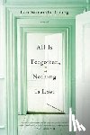 Chang, Lan Samantha - All is Forgotten, Nothing is Lost
