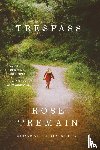 Tremain, Rose - Trespass