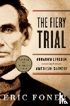Foner, Eric (Columbia University) - The Fiery Trial