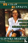 Drakulic, Slavenka - The Balkan Express