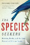 Conniff, Richard - The Species Seekers