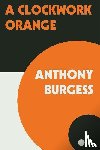 Burgess, Anthony - A Clockwork Orange