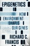 Francis, Richard C. - Epigenetics