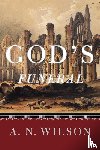 Wilson, A. N. - God's Funeral