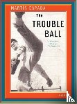 Espada, Martin - The Trouble Ball