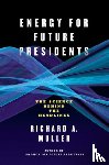 Muller, Richard A. (University of California - Energy for Future Presidents
