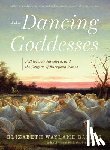 Barber, Elizabeth Wayland (Occidental College) - The Dancing Goddesses