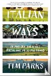 Parks, Tim - Italian Ways