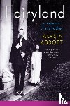 Abbott, Alysia - Fairyland