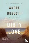 Dubus, Andre - Dirty Love