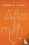 Gilbert, Sandra M. (University of California - Aftermath