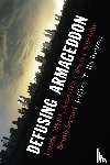 Richelson, Jeffrey T. - Defusing Armageddon