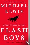 Lewis, Michael - Flash Boys - A Wall Street Revolt