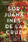 Juana Ines de la Cruz, Sister - Sor Juana Ines de la Cruz