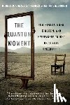 Crease, Robert P. (Stony Brook University), Goldhaber, Alfred Scharff (Stony Brook University) - The Quantum Moment