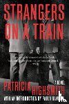 Highsmith, Patricia, Hawkins, Paula - Strangers on a Train - A Novel