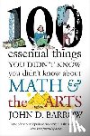 Barrow, John D. - 100 Essential Things You Didn't Know You Didn't Know about Math and the Arts