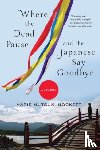 Mockett, Marie Mutsuki - Where the Dead Pause, and the Japanese Say Goodbye