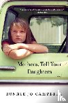 Bonnie Jo Campbell - Mothers, Tell Your Daughters - Stories
