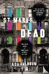 Calhoun, Ada - St. Marks Is Dead