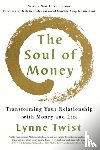 Twist, Lynne - The Soul of Money