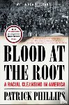 Phillips, Patrick (Stanford University) - Blood at the Root