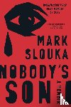 Mark Slouka - Nobody`s Son - A Memoir