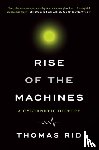 Rid, Thomas - RISE OF THE MACHINES