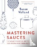 Volland, Susan - Mastering Sauces