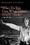 Feynman, Richard P., Leighton, Ralph - "What Do You Care What Other People Think?"