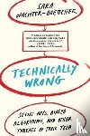 Wachter-Boettcher, Sara - Technically Wrong