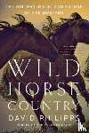 Philipps, David - Wild Horse Country