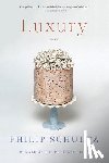Schultz, Philip - Luxury