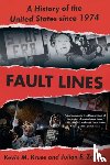 Kruse, Kevin M., Zelizer, Julian E. - Fault Lines