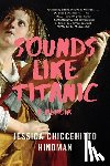 Hindman, Jessica Chiccehitto (Northern Kentucky University) - Sounds Like Titanic
