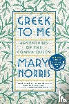 Norris, Mary - Greek to Me