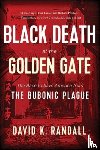 Randall, David K. - Black Death at the Golden Gate