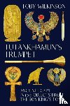Wilkinson, Toby - TUTANKHAMUN 8242 S TRUMPET 8211 ANC
