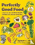 Li, Margaret, Li, Irene - Perfectly Good Food