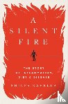 Ravella, Shilpa - A SILENT FIRE 8211 THE STORY OF INFL