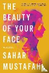 Mustafah, Sahar - The Beauty of Your Face - A Novel