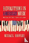 Broyles, Michael (Florida State University) - Revolutions in American Music