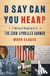Clague, Mark - O Say Can You Hear?